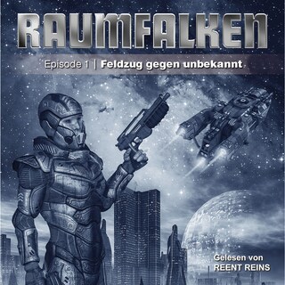 Raumfalken, Episode 1, Folge 2: Feldzug gegen unbekannt als Hörbuch