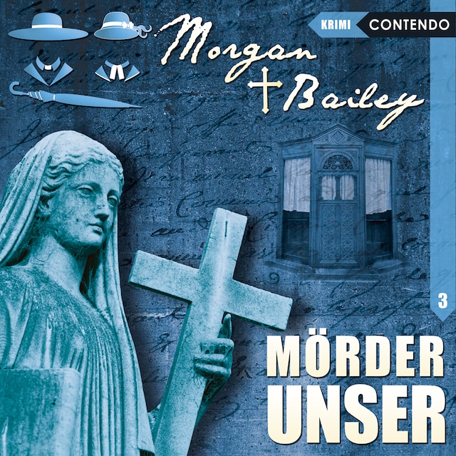 Bokomslag för Morgan & Bailey, Folge 3: Mörder unser