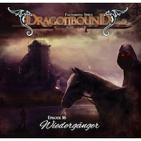 Dragonbound, Episode 16: Wiedergänger