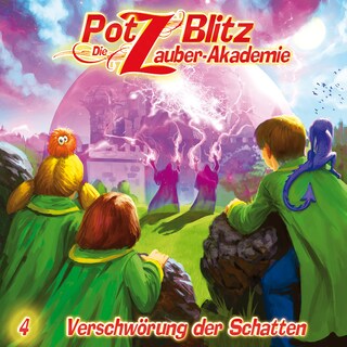Potz Blitz - Die Zauberakademie, Folge 4: Verschwörung der Schatten als Hörbuch
