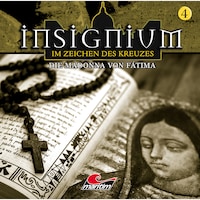 Insignium - Im Zeichen des Kreuzes, Folge 4: Die Madonna von Fátima