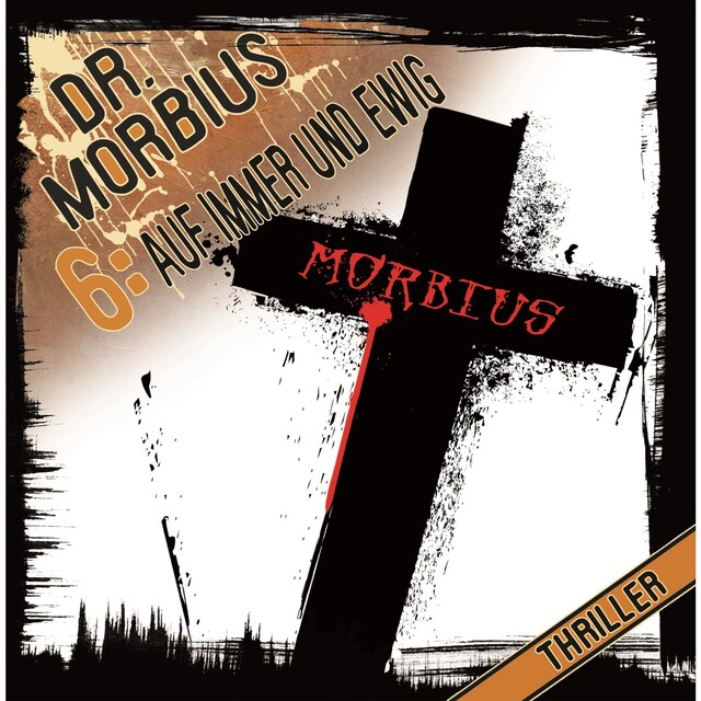 Book cover for Dr. Morbius, Folge 6: Auf immer und ewig