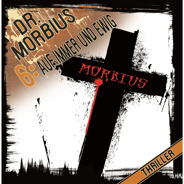 Copertina del libro per Dr. Morbius, Folge 6: Auf immer und ewig