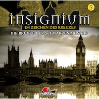 Insignium - Im Zeichen des Kreuzes, Folge 5: Die Brücke der schwarzen Mönche