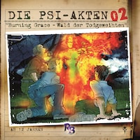 Die PSI-Akten, Folge 2: Burning Grace - Wald der Todgeweihten