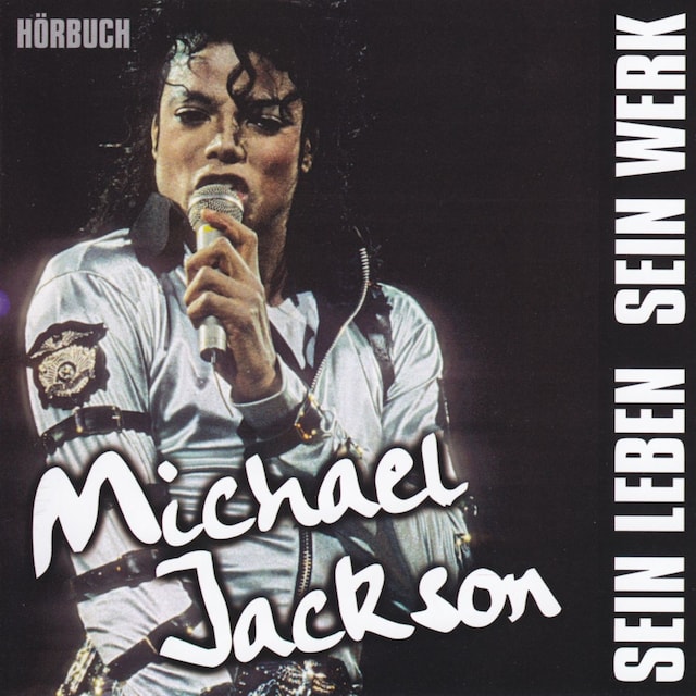 Bogomslag for Michael Jackson - sein Leben, sein Werk