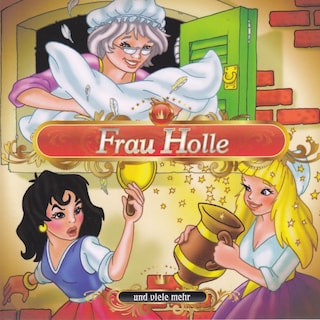 Frau Holle und viele mehr als Hörbuch