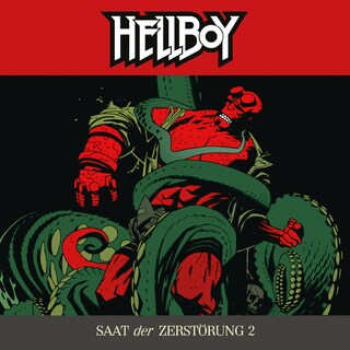 Hellboy, Folge 2: Saat der Zerstörung Teil 2 als Hörbuch