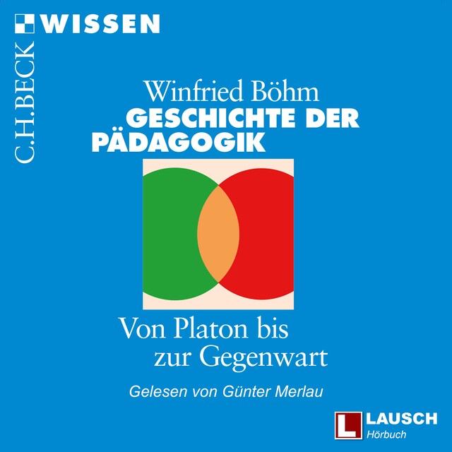 Book cover for Geschichte der Pädagogik - LAUSCH Wissen, Band 4 (Ungekürzt)