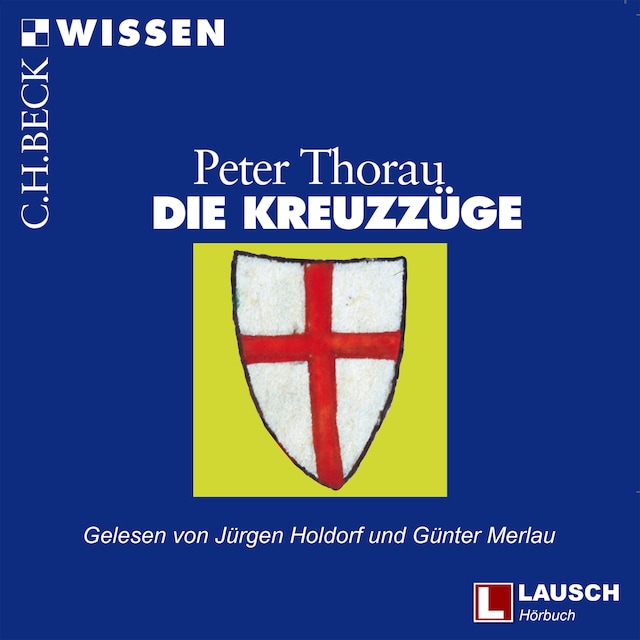 Book cover for Die Kreuzzüge - LAUSCH Wissen, Band 8 (Ungekürzt)