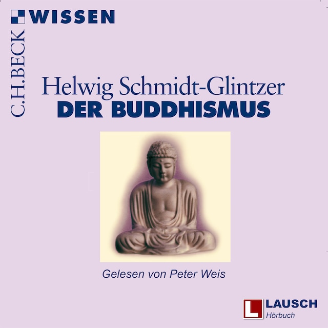 Book cover for Buddhismus - LAUSCH Wissen, Band 10 (Ungekürzt)