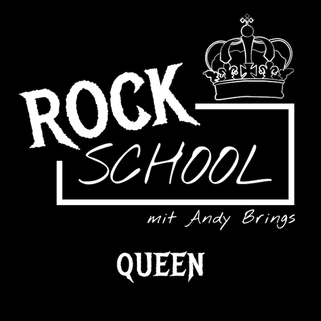 Book cover for Queen - Rock School mit Andy Brings, Folge 1 (Ungekürzt)