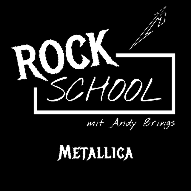 Buchcover für Metallica - Rock School mit Andy Brings, Folge 3 (ungekürzt)