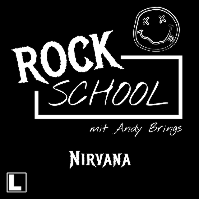 Copertina del libro per Nirvana - Rock School mit Andy Brings, Folge 5 (ungekürzt)