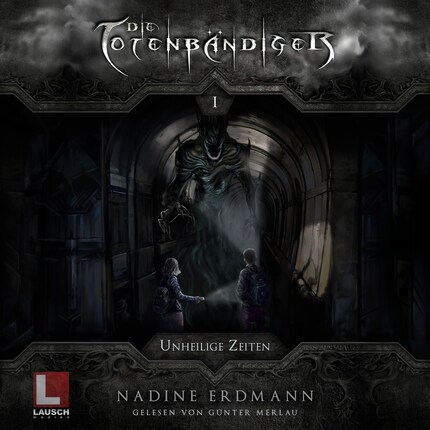 Unheilige Zeiten - Die Totenbändiger, Band 1 (Ungekürzt) bookCoverFor