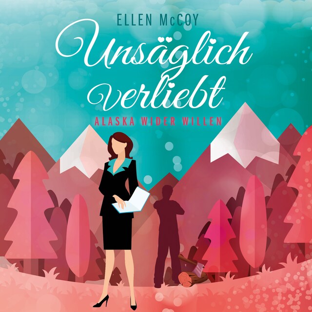 Book cover for Unsäglich Verliebt - Alaska wider Willen, Band 1 (Ungekürzt)