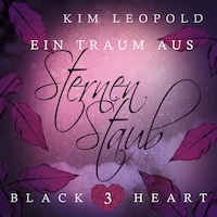 Ein Traum aus Sternenstaub - Black Heart, Band 3 (Ungekürzt)