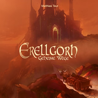 Geheime Wege - Die Welt von Erellgorh, Band 2 (Ungekürzt) als Hörbuch