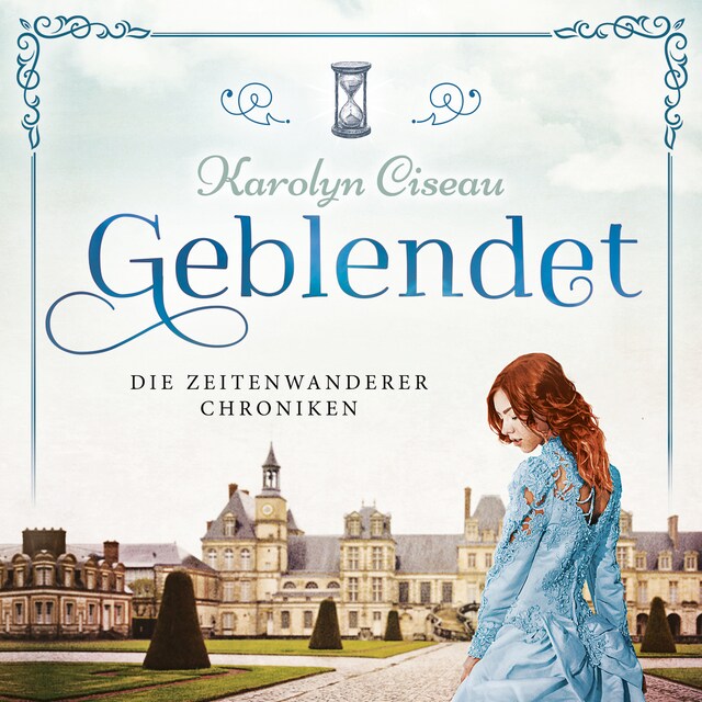 Book cover for Geblendet - Die Zeitenwanderer Chroniken, Band 2 (Ungekürzt)