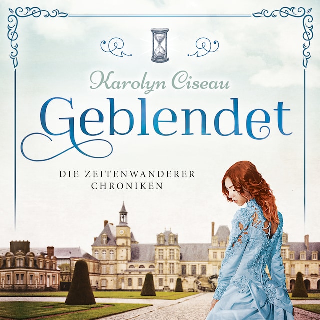 Couverture de livre pour Geblendet - Die Zeitenwanderer Chroniken, Band 2 (Ungekürzt)