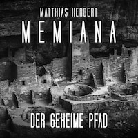 Der geheime Pfad - Memiana, Band 4 (Ungekürzt)