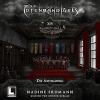 Die Abstimmung - Die Totenbändiger, Band 14 (Ungekürzt)