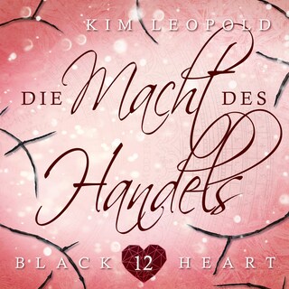Die Macht des Handels - Black Heart, Band 12 (Ungekürzt) als Hörbuch