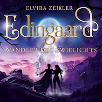 Wandler des Zwielichts - Edingaard - Schattenträger Saga, Band 3 (Ungekürzt)