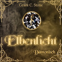 Dämonisch - Elbenlicht, Band 7 (ungekürzt)