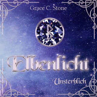 Unsterblich - Elbenlicht, Band 8 (ungekürzt) als Hörbuch