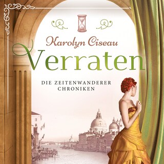 Verraten - Die Zeitenwanderer Chroniken, Band 5 (ungekürzt) als Hörbuch