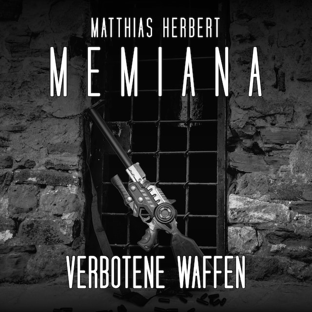 Book cover for Verbotene Waffen - Memiana, Band 9 (ungekürzt)