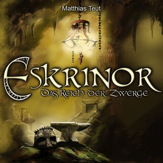 Eskrinor - Das Reich der Zwerge - Die Welt von Erellgorh, Band 5 (ungekürzt) als Hörbuch