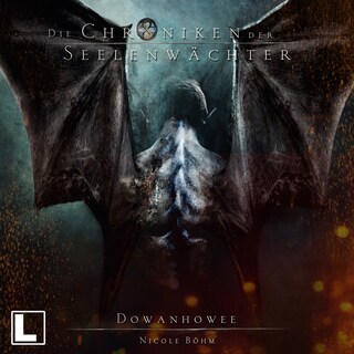 Dowanhowee - Die Chroniken der Seelenwächter, Band 30 (ungekürzt) als Hörbuch