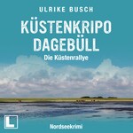 Küstenkripo Dagebüll - Die Küstenrallye - Witt & Boss ermitteln, Band 5 (ungekürzt)