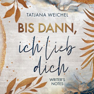 Bis dann, ich lieb dich - Writer's Notes, Band 1 (ungekürzt) als Hörbuch