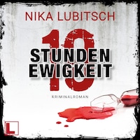 10 Stunden Ewigkeit (ungekürzt)