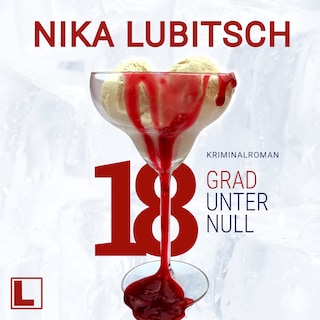 18 Grad unter Null (ungekürzt) als Hörbuch