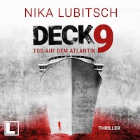 Deck 9: Tod auf dem Atlantik - Ein Sybille Thalheim-Krimi, Band 3 (ungekürzt)