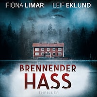 Brennender Hass - Schwedenthriller, Band 2 (ungekürzt)