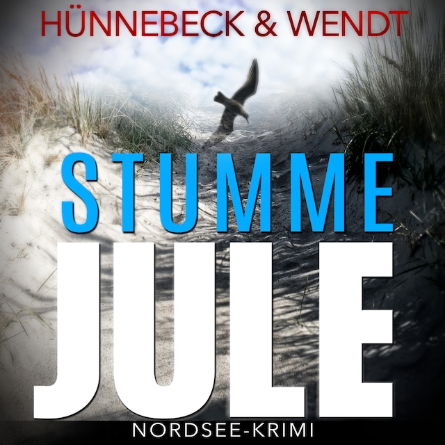 Bogomslag for Stumme Jule: Nordsee-Thriller - Jule und Leander, Band 1 (Ungekürzt)