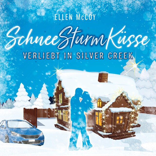 Book cover for Verliebt in Silver Creek - SchneeSturmKüsse, Band 1 (ungekürzt)