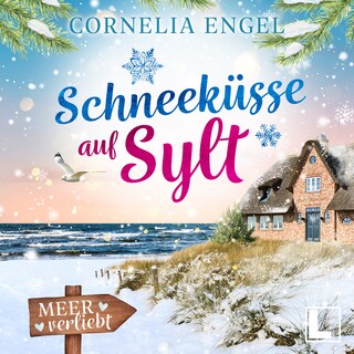 Schneeküsse auf Sylt - Meerverliebt, Band 6 (ungekürzt) als Hörbuch