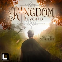 A Kingdom Beyond - Kampf um Mederia, Band 6 (ungekürzt)