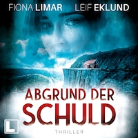 Abgrund der Schuld - Schwedenthriller, Band 5 (ungekürzt)