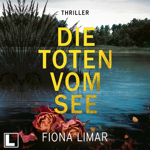 Book cover for Die Toten vom See - Schleswig-Holstein-Krimi, Band 3 (ungekürzt)