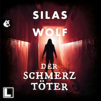 Der Schmerztöter - Ein Fall für Jonas Starck, Band 3 (ungekürzt)