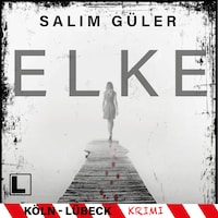 Elke - Tatort Köln, Band 10 (ungekürzt)