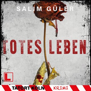 Totes Leben - Tatort Köln, Band 12 (ungekürzt) als Hörbuch