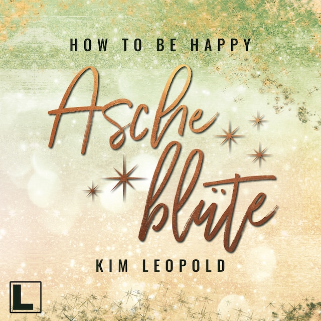 Book cover for Ascheblüte - How to be Happy, Band 2 (ungekürzt)